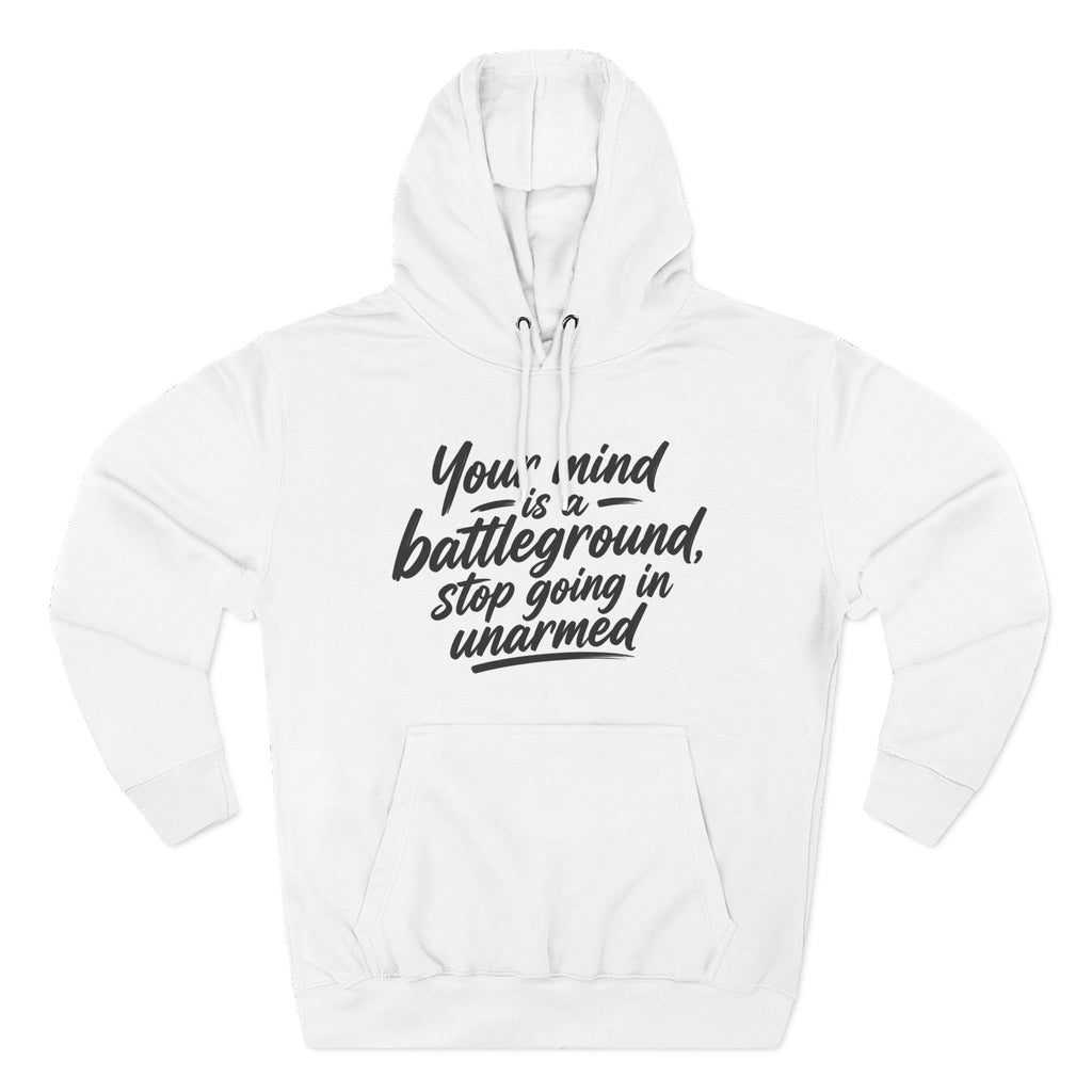 Inspirational Knight Hoodie — “Your mind is a battleground, stop going in unarmed”