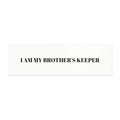 I Am My Brother's Keeper Car Magnet — Black & White Bumper Sticker Style