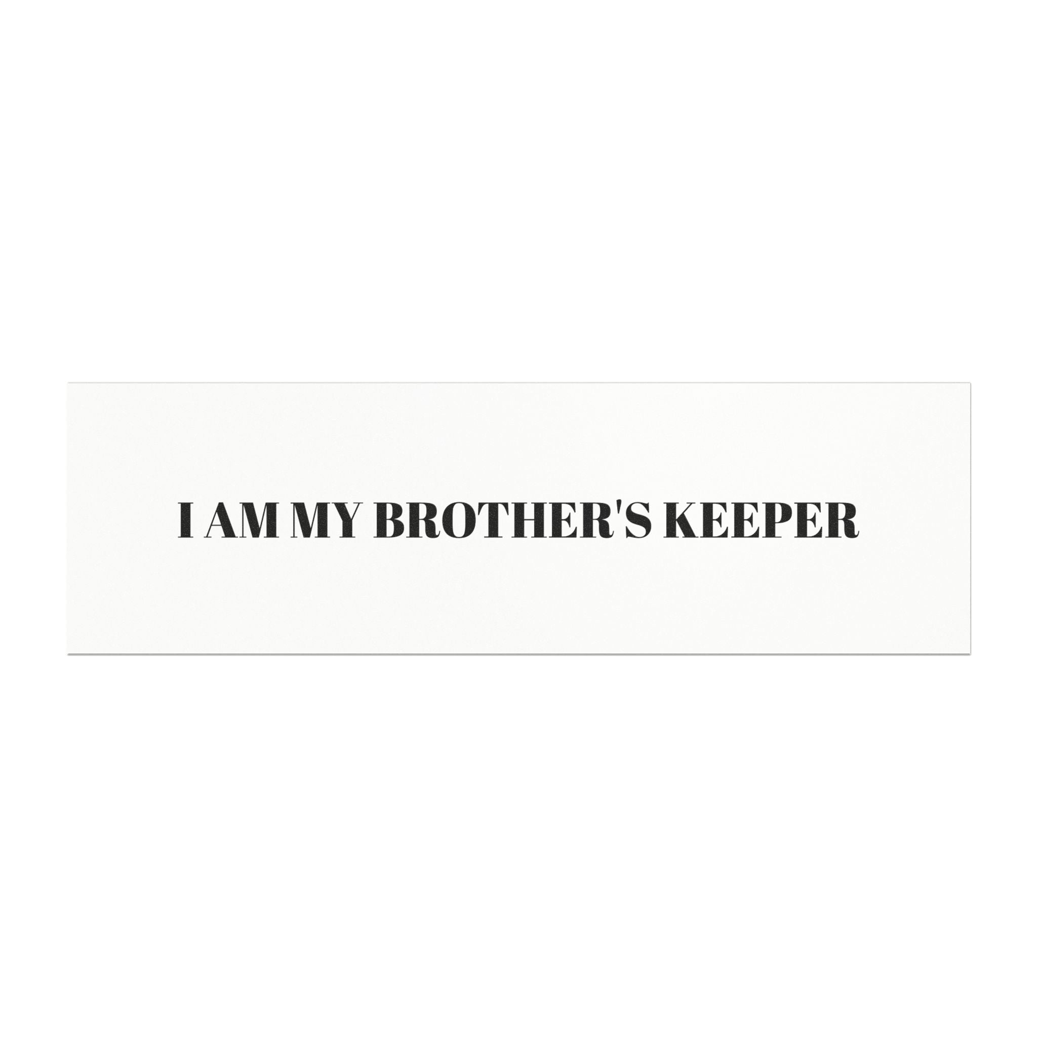 I Am My Brother's Keeper Car Magnet — Black & White Bumper Sticker Style