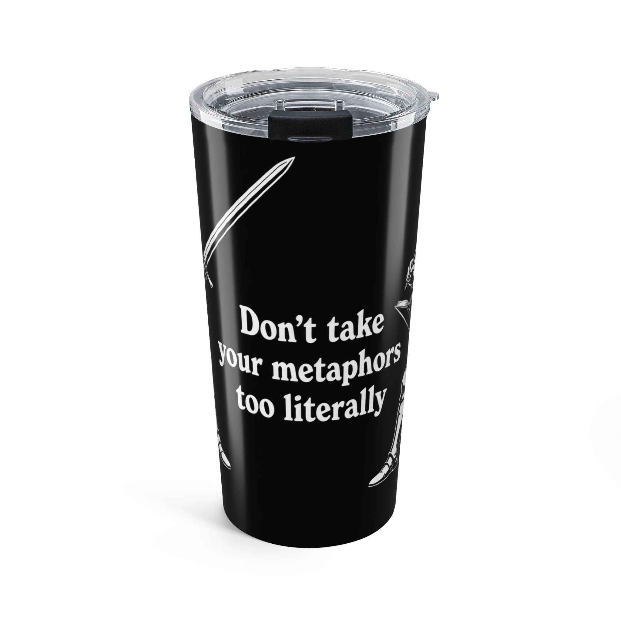 20oz Insulated Tumbler — “Don't Take Your Metaphors Too Literally” with Astronaut Design
